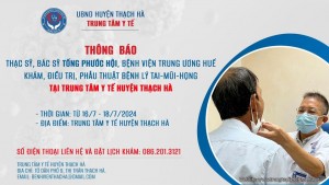 Thông báo về việc Bác sỹ Bệnh viện Trung ương Huế về khám, điều trị và phẫu thuật bệnh lý Tai Mũi Họng tại Trung Tâm Y tế huyện Thạch Hà